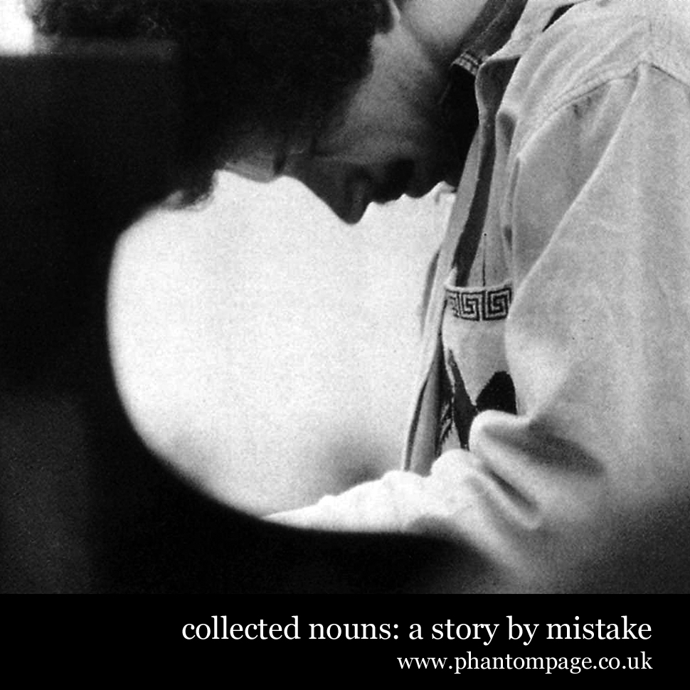 Phantom Page presents: A Story by Mistake by Paul Busst (Collected Nouns)